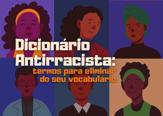 Lançado segundo volume do ‘Dicionário Antirracista’, ferramenta usada em ambiente escolar